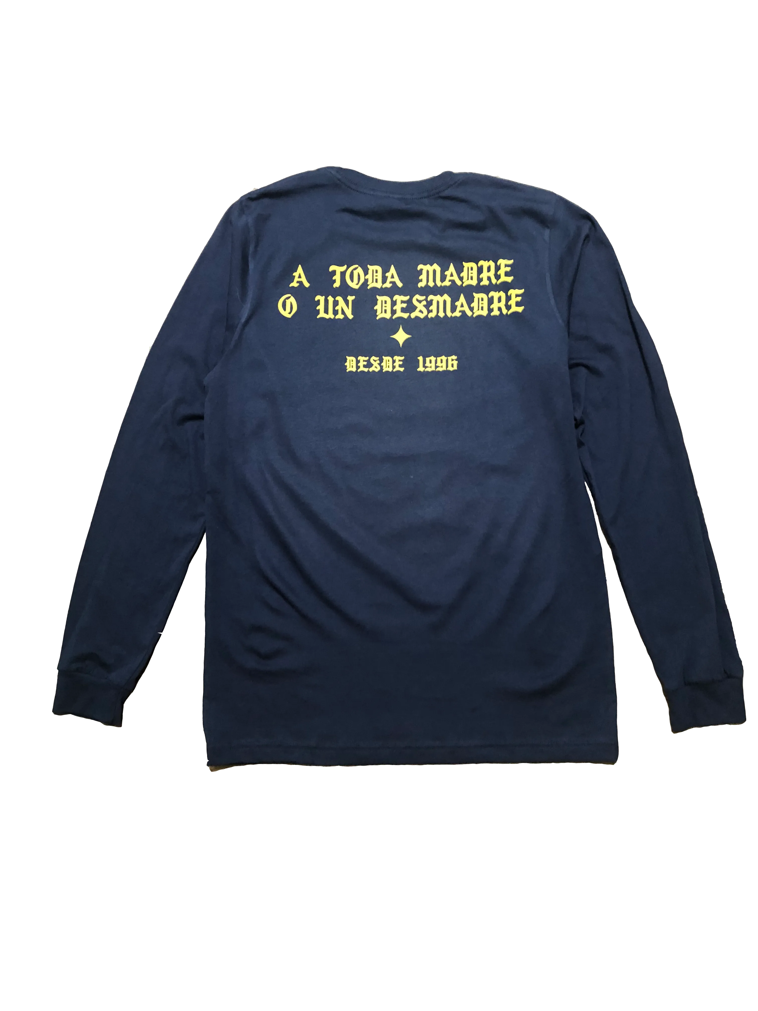 A Toda Madre Long Sleeve Shirt