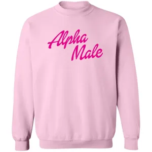 Alpha Male (Barbie Font) Sweatshirt