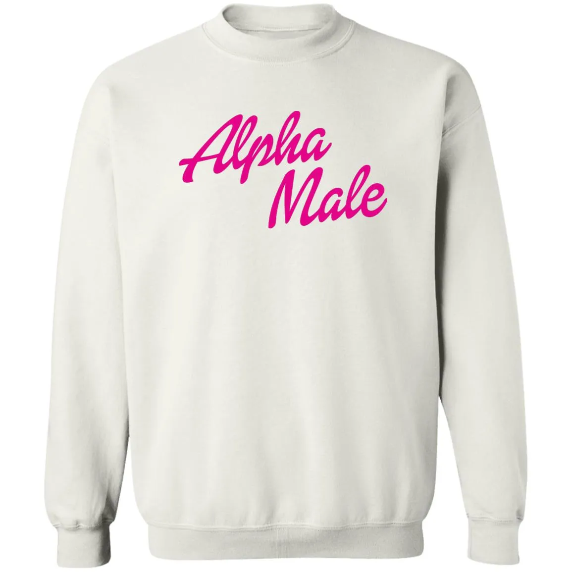 Alpha Male (Barbie Font) Sweatshirt