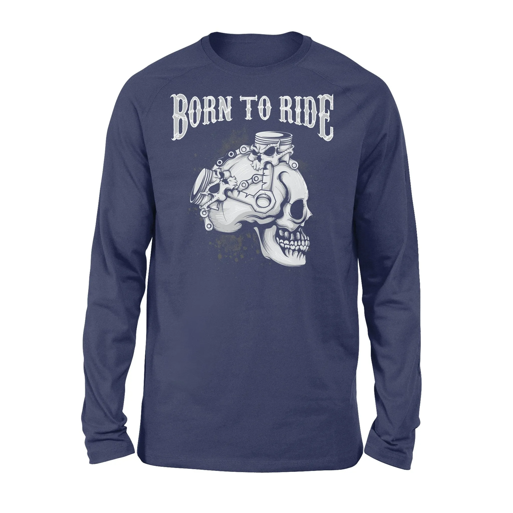 Born To Ride Long Sleeve