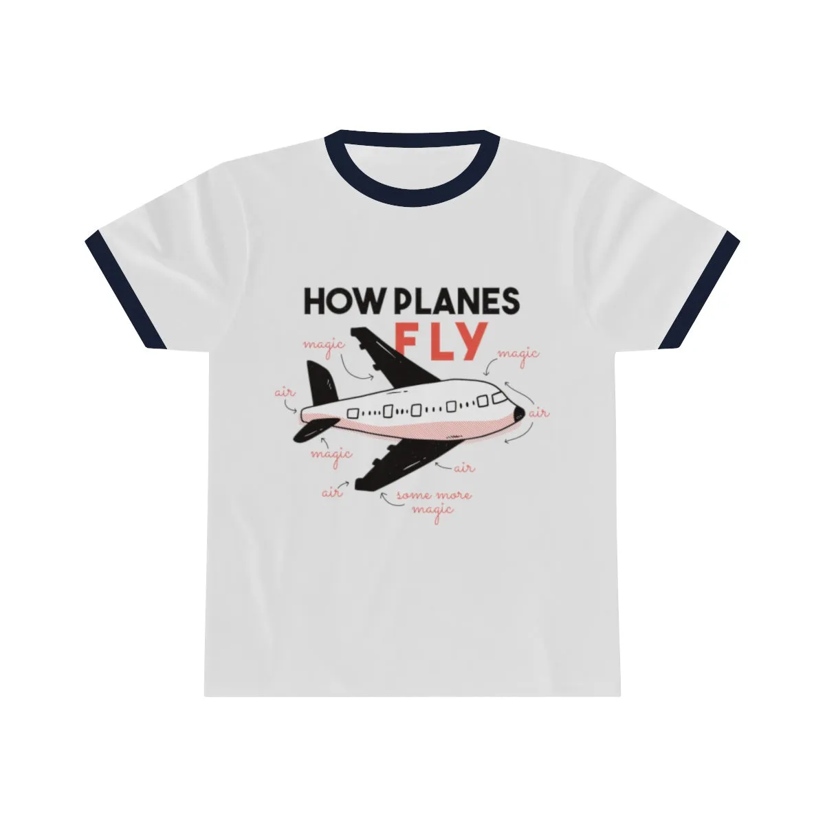 HOW PLANES FLY <br>unisex ringer tee