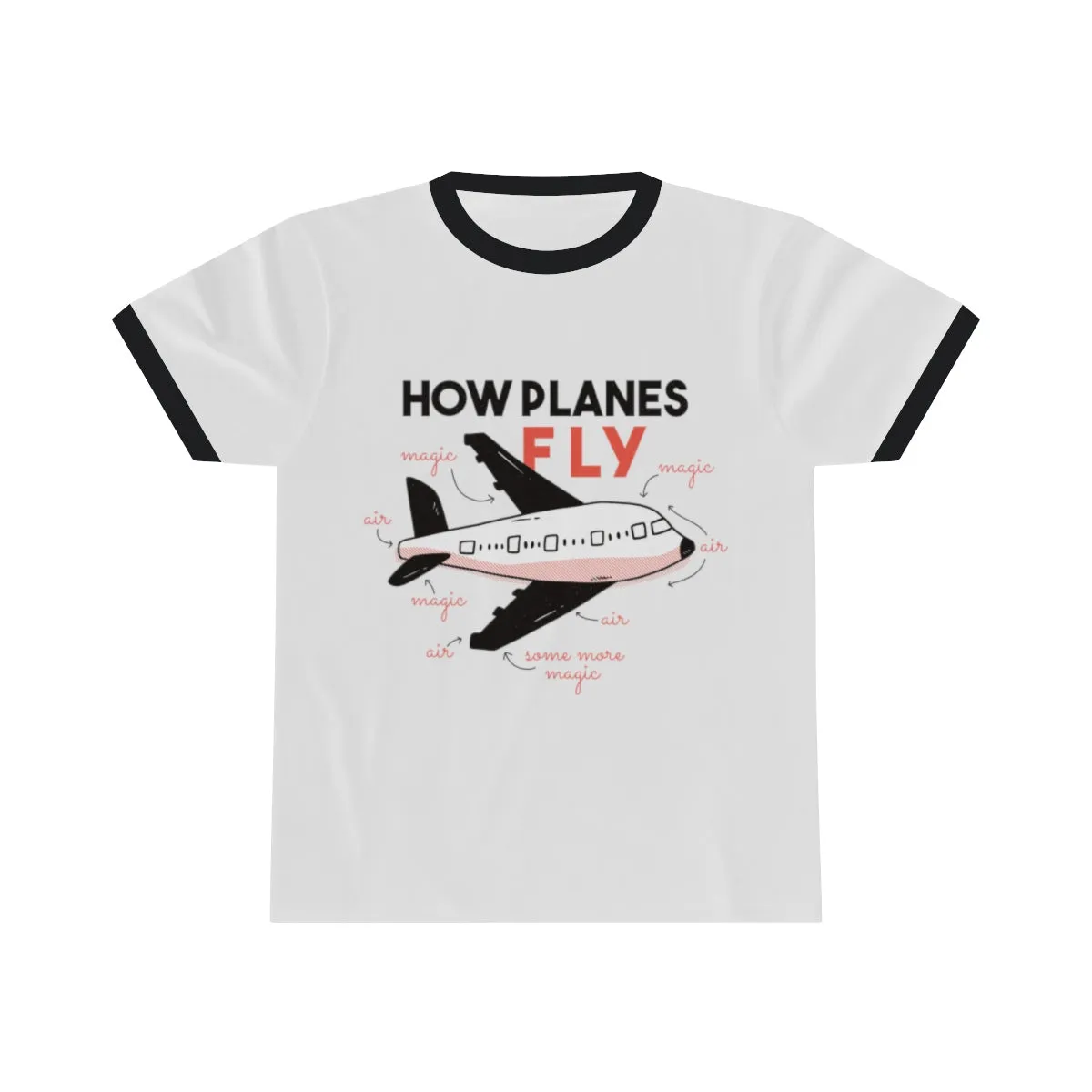 HOW PLANES FLY <br>unisex ringer tee
