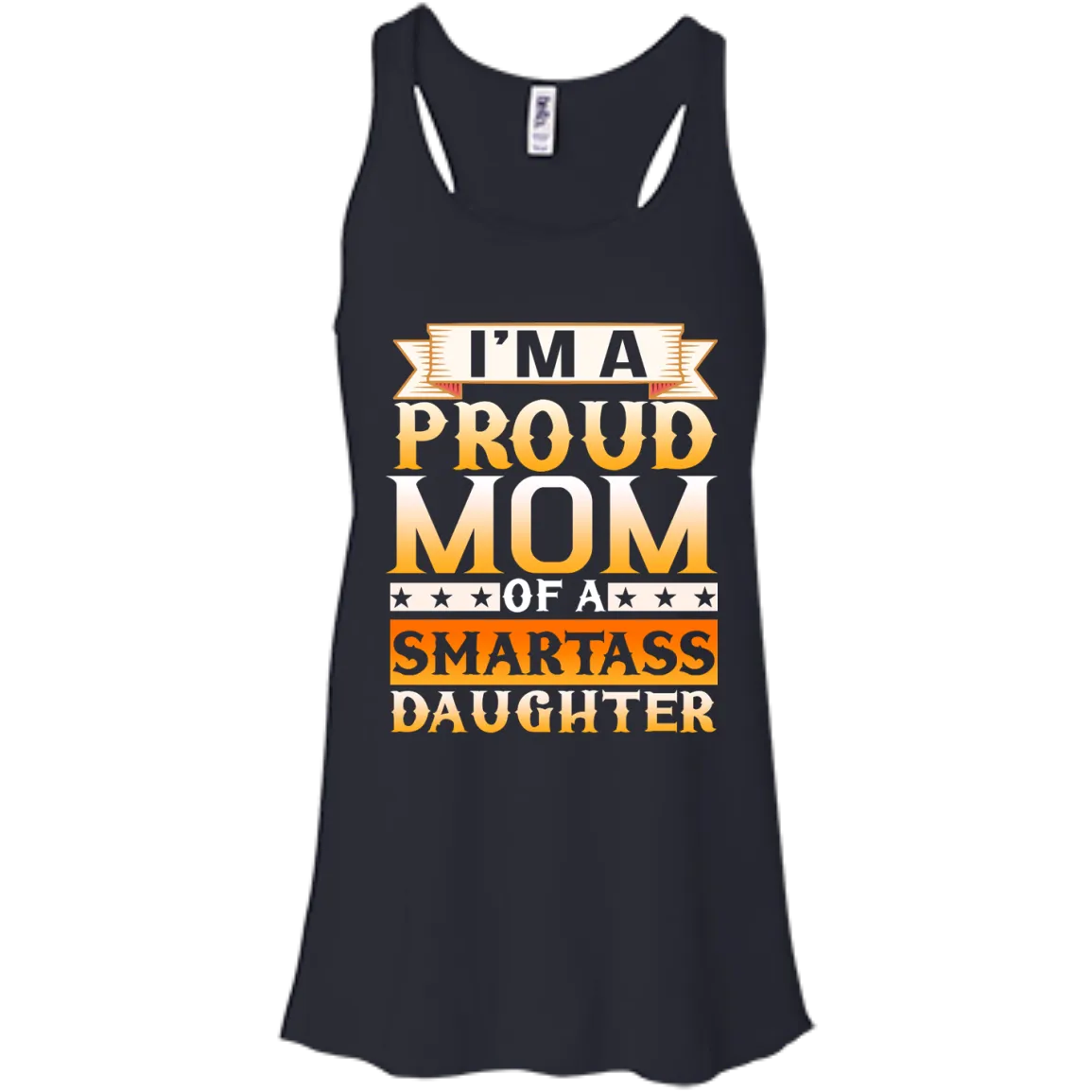I'm A Proud Mom Of A Smartass Daughter shirt