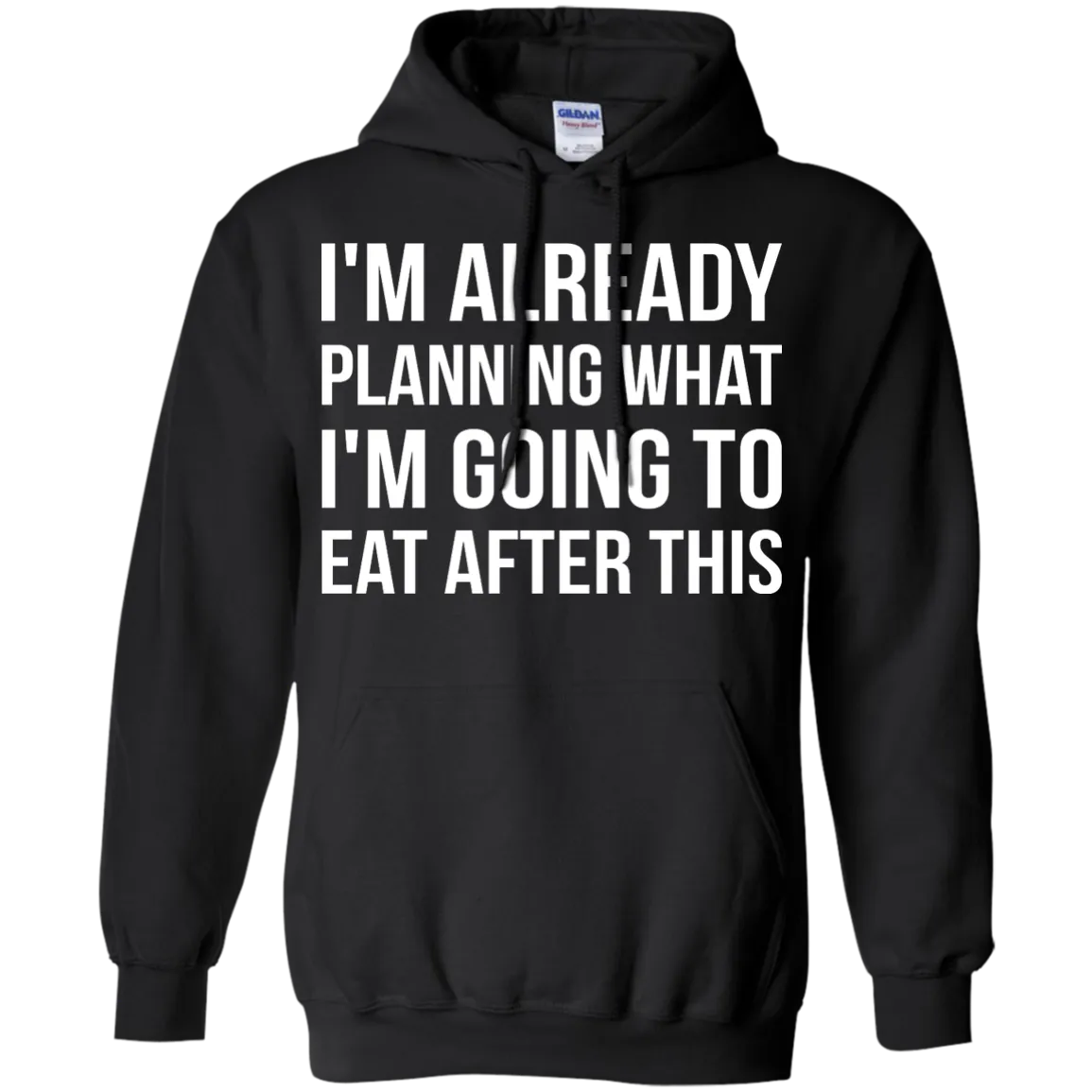I'm already planning what I’m going to eat after this t-shirt