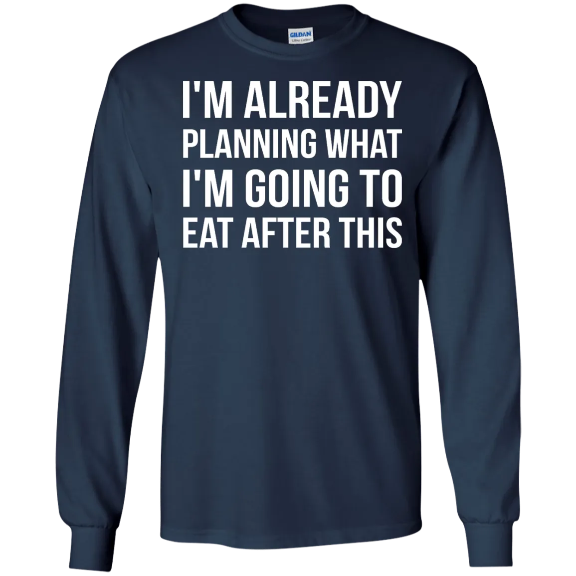 I'm already planning what I’m going to eat after this t-shirt