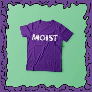 MOIST - Shirt