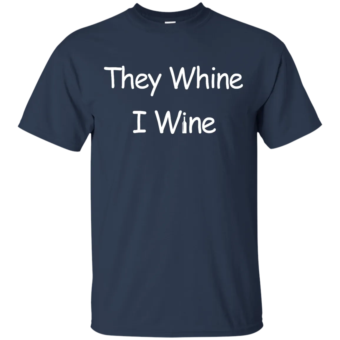 They whine I wine t-shirt, hoodie