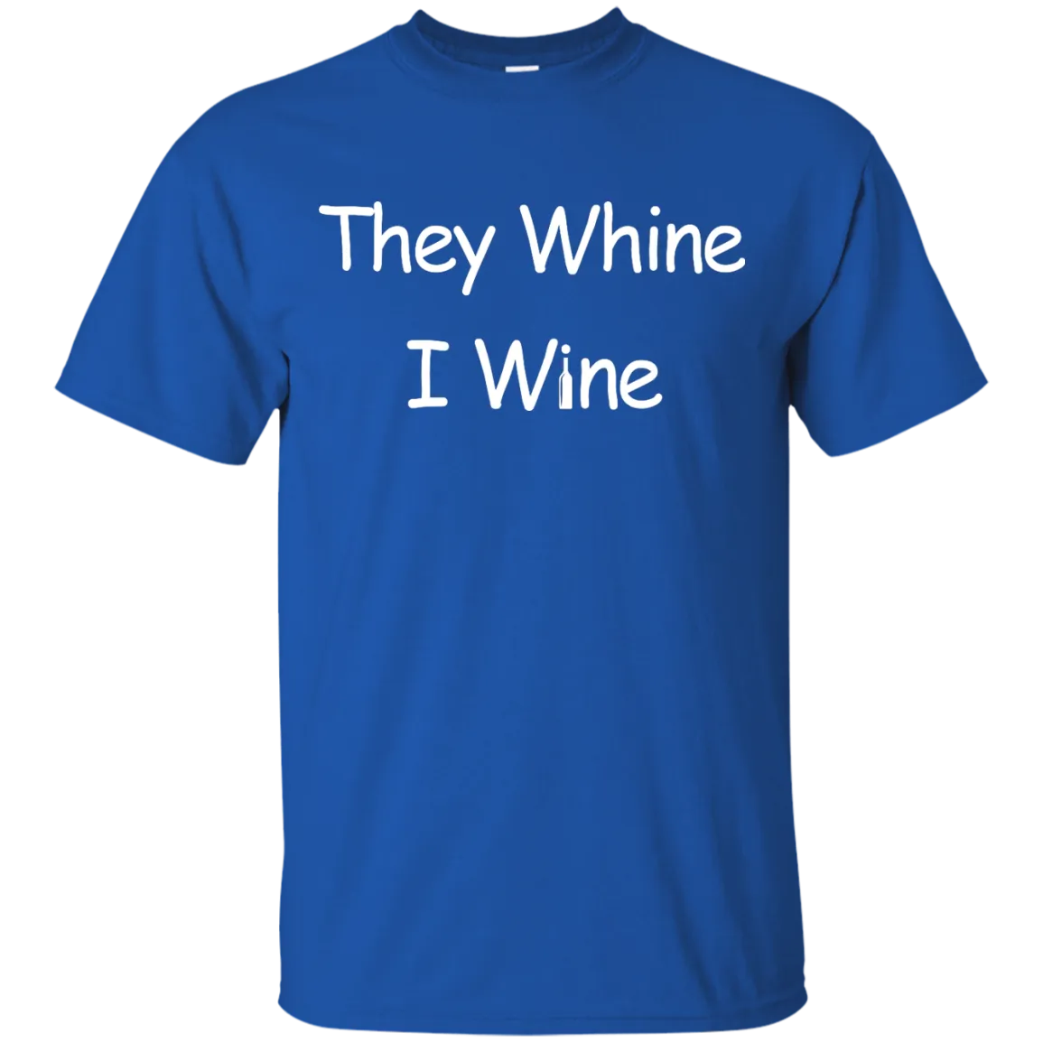 They whine I wine t-shirt, hoodie