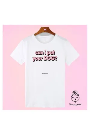 Yeah Bunny Can I Pet Your Dog? T-Shirt
